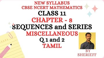 CLASS 11 CHAPTER 8 SEQUENCES AND SERIES CBSE MATHS NEW SYLLABUS MISCELLANEOUS EXERCISE Q1-2 PROBLEM.