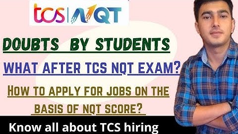 How to apply for jobs after TCS NQT Score||What after NQT Exam||10April NQT Latest updates||TCS NQT|