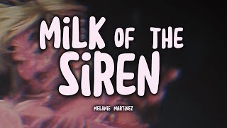 MELANIE MARTINEZ - Milk of the Siren (Tradução)