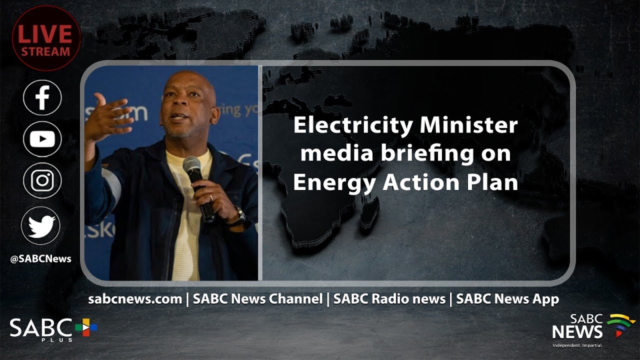 Minister of Electricity holds media briefing to update on Energy Action ...