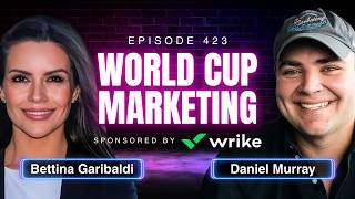 How the Biggest Sporting Event in Earth is Marketed with Bettina Garibaldi, FIFA World Cup