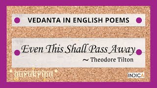 Vedanta in English Poems 14: Even This Shall Pass Away By L Ramaswamy