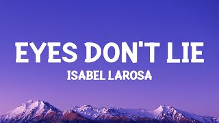 Isabel LaRosa - eyes don't lie (Lyrics) Resimi