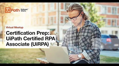 Certification Prep - UiPath Certified RPA Associate (UiRPA)