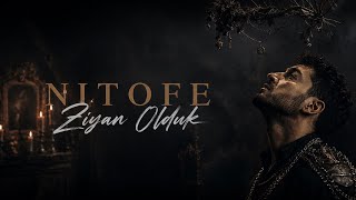 Nitofe - Ziyan Olduk
