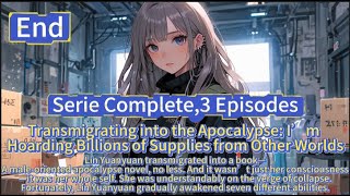 Transmigrating into the Apocalypse: I’m Hoarding Billions of Supplies from Other Worlds