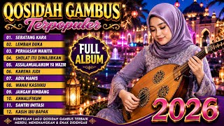 QOSIDAH GAMBUS TERPOPULER 2026 | FULL ALBUM LAGU QOSIDAH TERBAIK & TERLENGKAP