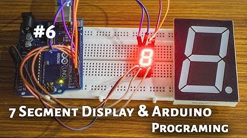 7 Segment Display and Arduino Programing part 6