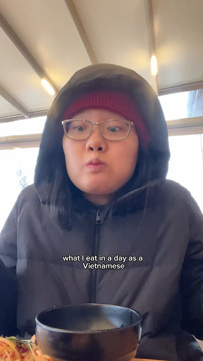 What I eat in a day as a Vietnamese