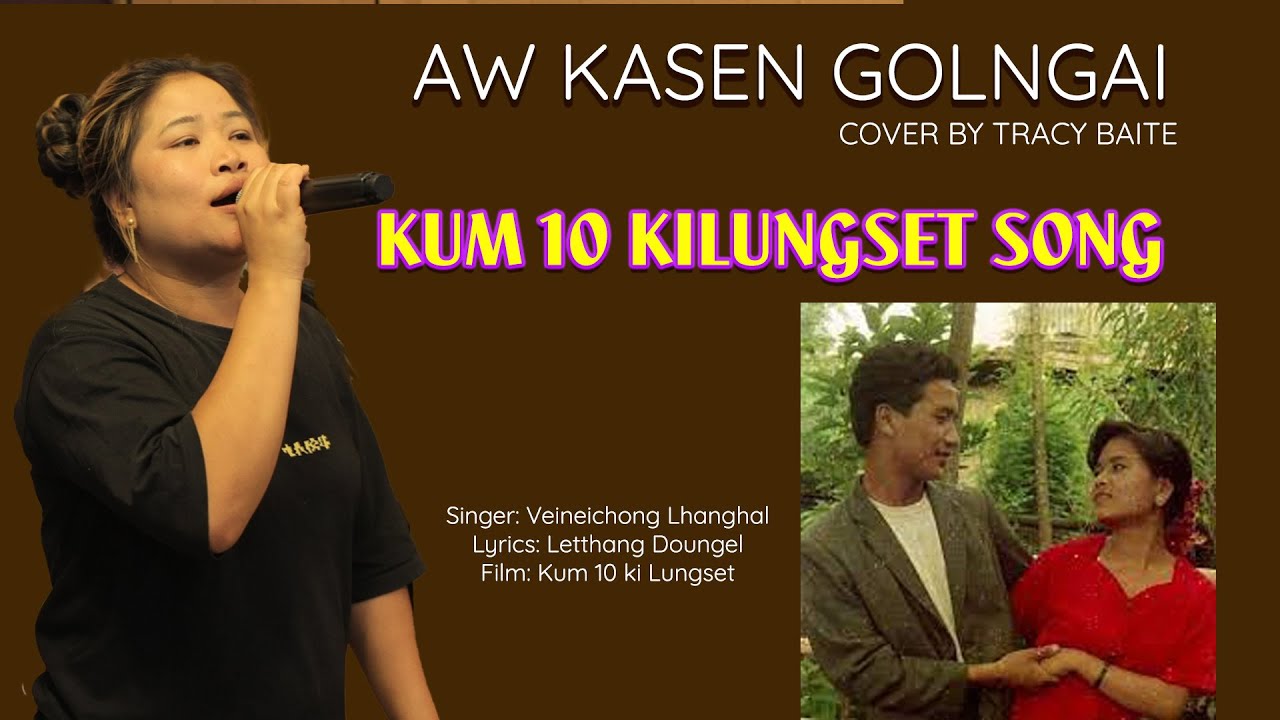 Aw kasen golngai cover by Tracy Baite  Kum 10 ki Lungset song