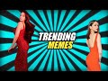 Trending Memes😂 Nora & Terence Meme | Deepika Padukone Memes | Viral Meme | MEMELOK |#memelok