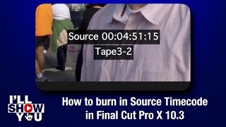 How to burn in Source Timecode in Final Cut Pro X 10.3