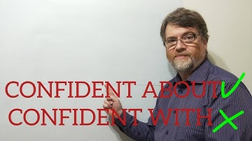 Tutor Nick P Lesson (408) Confident About Something or Doing Something  Not With