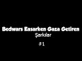 OYUN OYNARKEN GAZA GETİREN ŞARKILAR #1