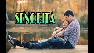 SENORITA most popular senorita songs