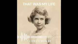 That was my Life (Queen Elizabeth II.) | Original Version