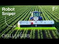 Sniper robot treats 500k plants per hour with 95 less chemicals  challengers