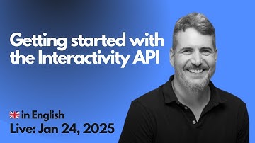 2025-01-24 - Getting started with the Interactivity API