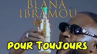 BLANA IBRAMOU- POUR TOUJOURS CLIP 
