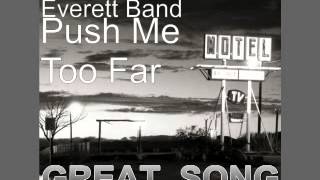 Geoff Everett Band   Push Me Too Far   2011   You Don&#39;t Love Me Like You Used To   Dimitris Lesini