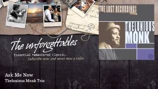 Thelonious Monk Trio - Ask Me Now