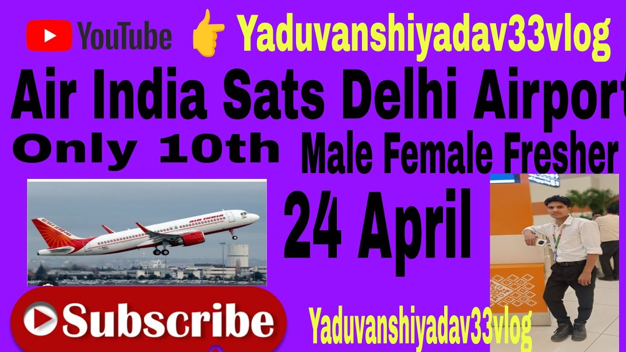 Air India Sats Delhi Airport New vacancy update only 10th Freshers ...