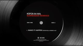 RÜFÜS DU SOL - Make It Happen (Dom Dolla Remix) [] Resimi