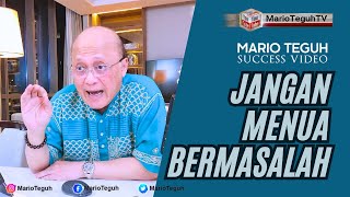 JANGAN MENUA BERMASALAH - MARIO TEGUH SUCCESS VIDEO