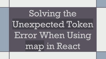 Solving the Unexpected Token Error When Using map in React