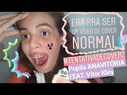 era-pra-ser-mais-um-cover-normal-de-pupila-anavitÓria-feat.-vitor-kley