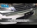 How to Replace Front Valance 2013-2017 Honda Accord