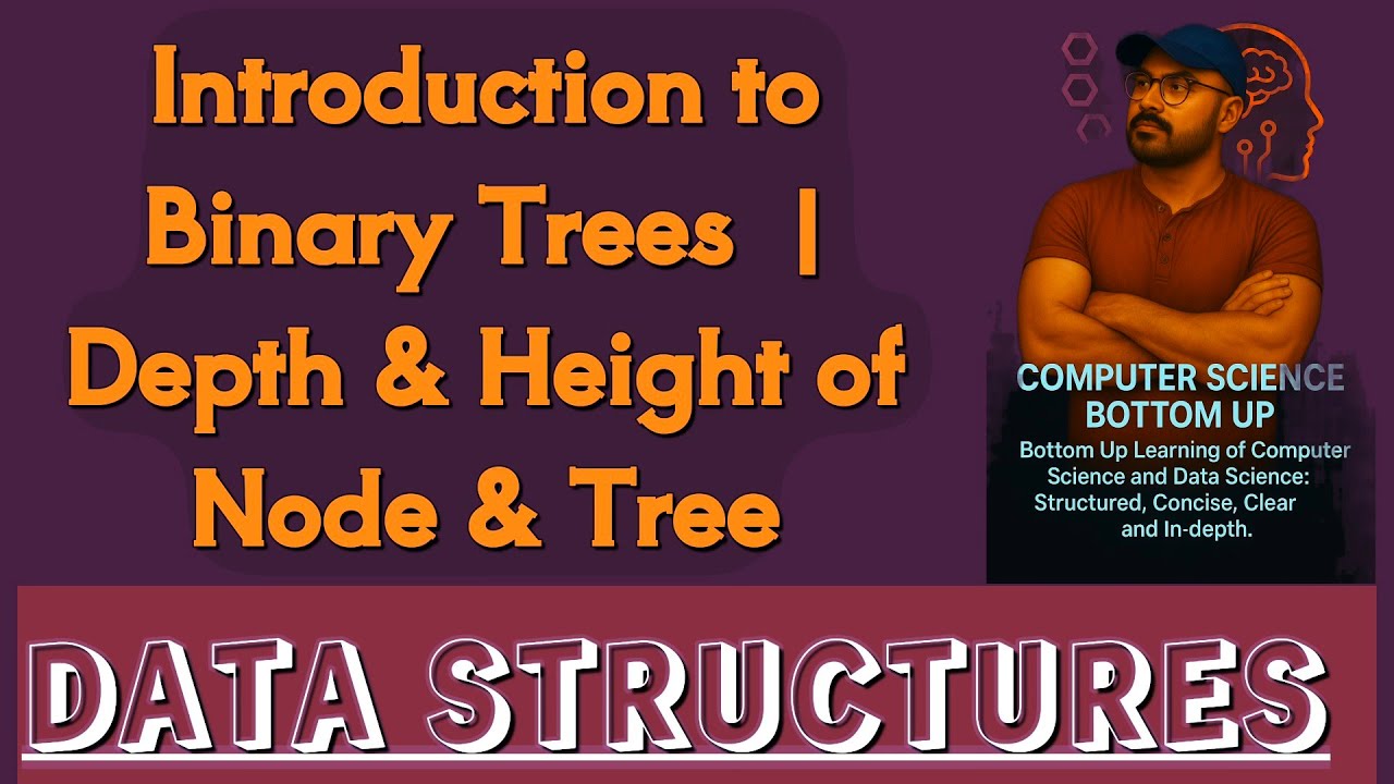 Introduction to Binary Trees | Depth & Height of Node & Tree - YouTube