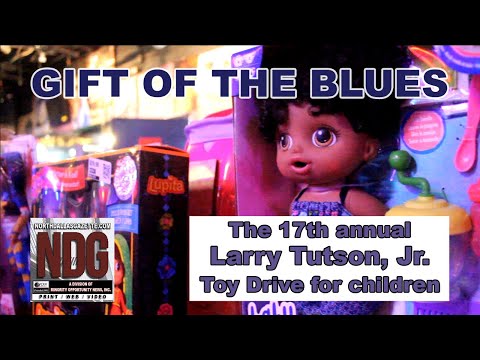 Gift of the Blues: 17th annual Larry Tutson, Jr. Toy Drive