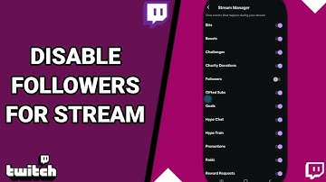 How To Disable Followers For Stream On Twitch Live Game Streaming App