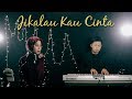 Jikalau Kau Cinta - Judika - Ayu Pariwusi & Rusdi Cover | Live Record