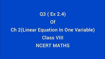 Ex 2.4(Q3)| Chapter 2 | Linear Equation In One Variable | NCERT MATHS | Class 8| Radhyansh Classes.