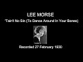Capture de la vidéo Lee Morse: 'Tain't  No Sin (1930)