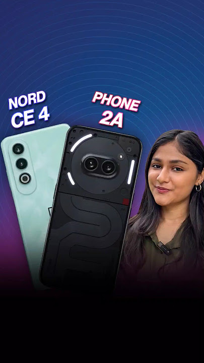 OnePlus Nord CE 4 better than Nothing Phone 2a? #oneplusnord #nothingphone2a