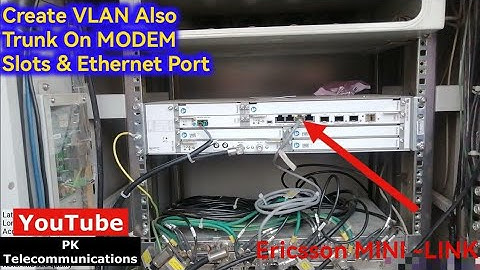 How to create VLAN in Ericsson MINI-LINK |How To Trunk Vlan | VLAN Kaisay Banatay Hain| Ericsson