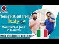 Young Patient from Italy | Months Pain gone in Minutes | Magic of Endoscopic Spine Surgery