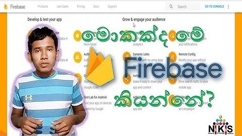 What is Firebase? All about Sinhala first time in Srilanka .