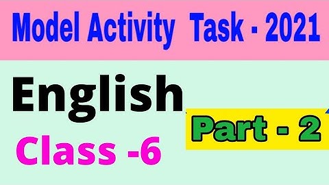 Model activity task class 6 english part 2