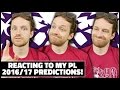 REACTING TO MY 2016/17 PREMIER LEAGUE PREDICTIONS! - IMO #31