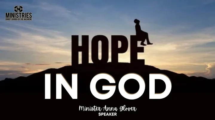 Hope In God | Minister Anna Glover | Nov. 27, 2022