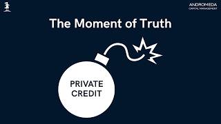 Private Credit: The Moment of Truth