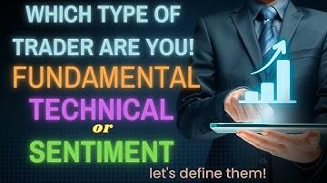 Forex Trading Strategies: Fundamental vs. Technical vs. Sentiment Analysis!
