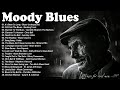 Moody Blues Songs For You - Beautiful Relaxing Blues Music At Night - Best Emotional Blues Playlist