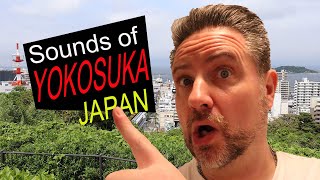 The Sounds of Yokosuka Japan