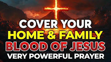 Powerful Night Prayer to Protect Your Home & Family from Evil Attacks | Jesus