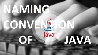 Naming Convention For Java Programming Elements!!